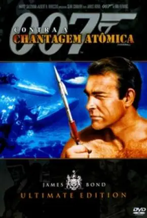 007 – Contra a Chantagem Atômica Dublado e Dual Áudio Torrent BluRay 720p 1080p – Download [1965]