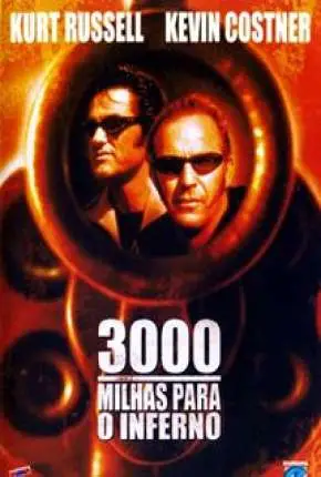 3000 Milhas Para o Inferno Dublado Torrent BluRay 720p – Download [2001]