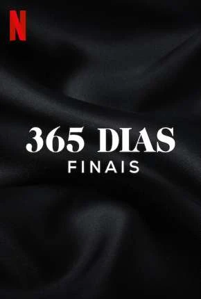 365 Dias – Finais Dublado e Dual Áudio Torrent 720p 1080p – Download [2022]
