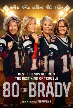 80 for Brady – Legendado  Torrent 2160p 1080p – Download [2023]