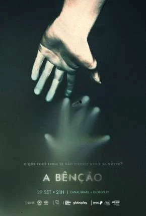 A Bênção - 1ª Temporada Completa Nacional Torrent 1080p - Download