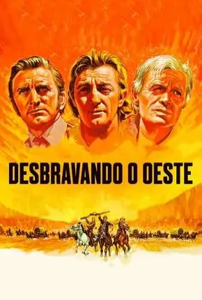A Caminho do Oeste – Desbravando o Oeste Dublado e Dual Áudio Torrent CAM BluRay 1080p – Download [1967]