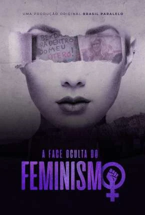 A Face Oculta do Feminismo Nacional Torrent 1080p - Download