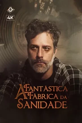 A Fantástica Fábrica da Sanidade – 1ª Temporada Nacional Torrent 1080p – Download