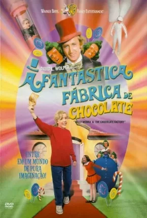 A Fantástica Fábrica de Chocolate (Filme Clássico) Dublado e Dual Áudio  BluRay 720p 1080p – Download [1971]