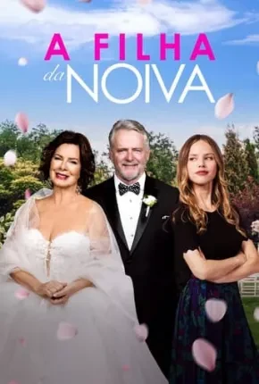 A Filha da Noiva Dublado e Dual Áudio Torrent 1080p - Download