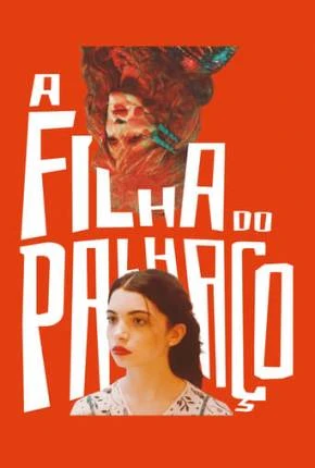 A Filha do Palhaço Nacional Torrent 720p – Download
