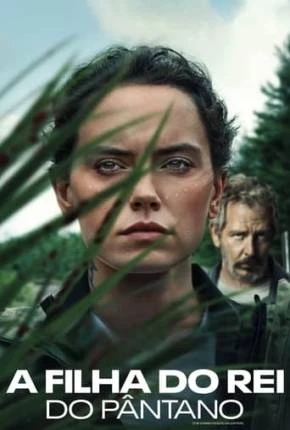 A Filha do Rei do Pântano Dublado e Dual Áudio Torrent 720p 4K 1080p - Download