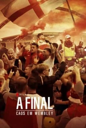 A Final – Caos em Wembley Dublada e Dual Áudio Torrent 1080p – Download