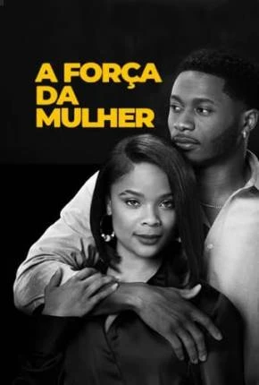 A Força da Mulher Dublado e Dual Áudio Torrent 1080p – Download