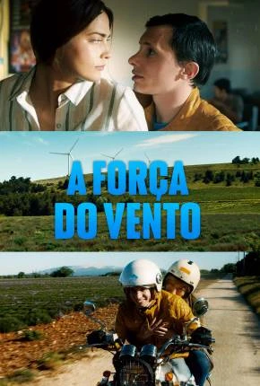 A Força do Vento Dublado e Dual Áudio Torrent 1080p – Download