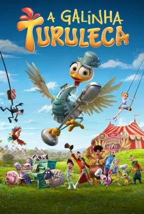 A Galinha Turuleca Dublado e Dual Áudio Torrent 720p - Download