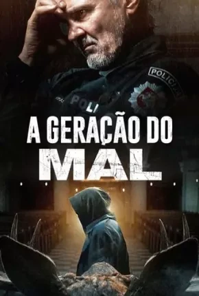 A Geração do Mal Dublado Torrent 1080p - Download