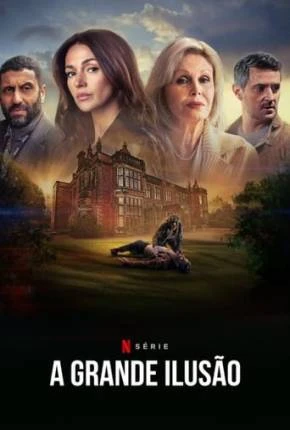 A Grande Ilusão - Minissérie Dublada e Dual Áudio Torrent 1080p - Download