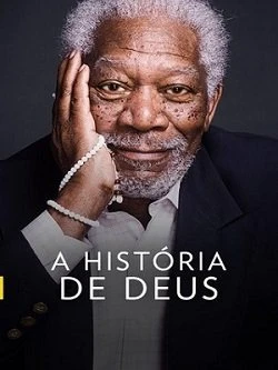 A História de Deus com Morgan Freeman - 2ª Temporada Dublada e Dual Áudio Torrent 720p - Download