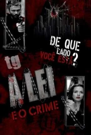 A Lei e o Crime – 1ª Temporada Nacional Torrent 720p – Download
