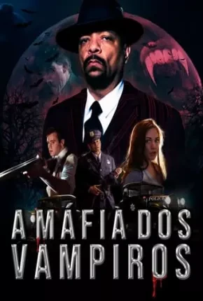 A Máfia dos Vampiros Dublado e Dual Áudio Torrent 1080p – Download