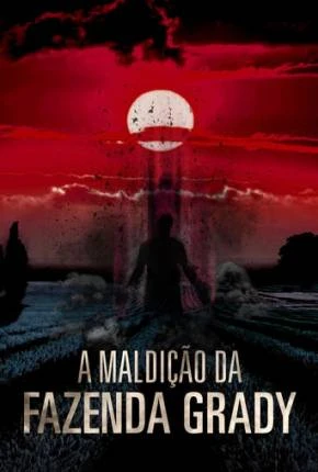 A Maldição da Fazenda Grady Dublado e Dual Áudio Torrent 1080p – Download