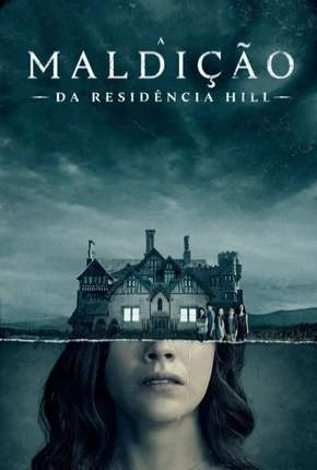 A Maldição da Residência Hill – 1ª Temporada Completa Dublada e Dual Áudio Torrent 720p 1080p – Download