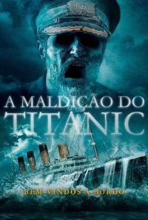 A Maldição do Titanic Dublado e Dual Áudio Torrent 1080p - Download