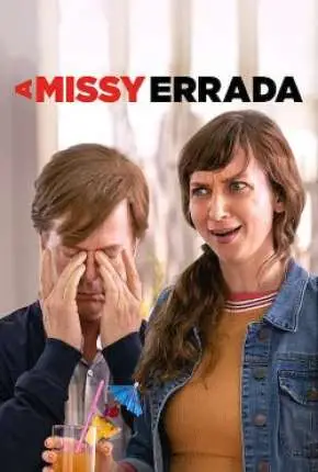A Missy Errada Dublado e Dual Áudio Torrent 720p 1080p - Download