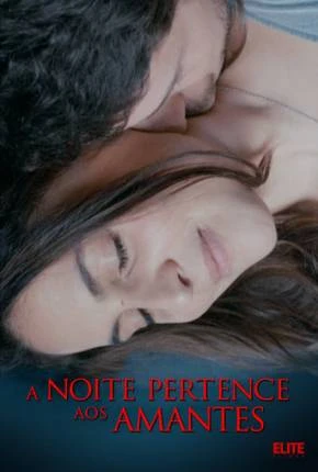 A Noite Pertence aos Amantes Dublado e Dual Áudio Torrent 1080p - Download