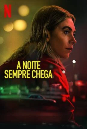 A Noite Sempre Chega Dublado e Dual Áudio Torrent 1080p – Download