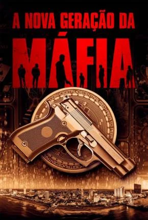 A Nova Geração da Máfia Dublado e Dual Áudio Torrent 1080p – Download
