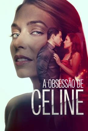 A Obsessão de Celine Dublado e Dual Áudio Torrent 1080p – Download