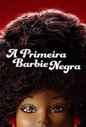 A Primeira Barbie Negra Dublado e Dual Áudio Torrent 1080p – Download