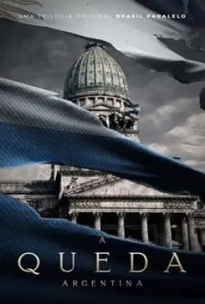 A Queda Argentina Nacional Torrent 720p – Download [2021]