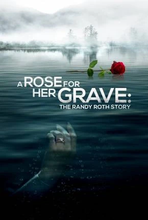 A Rose for Her Grave - The Randy Roth Story - Legendado Torrent 1080p - Download