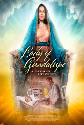 A Senhora de Guadalupe - Legendado  Torrent 1080p - Download