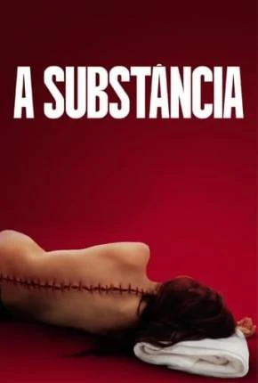 A Substância Dublado e Dual Áudio Torrent 720p 4K 1080p – Download