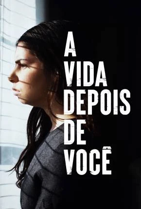 A Vida Depois de Você Dublado e Dual Áudio Torrent 1080p – Download