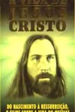 A Vida de Jesus Cristo Nacional Torrent 720p – Download [2011]