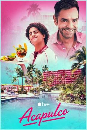 Acapulco – 2ª Temporada Legendada  Torrent 720p 4K 1080p – Download