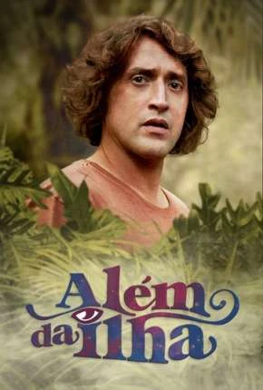 Além da Ilha – 1ª Temporada Nacional Torrent 720p – Download