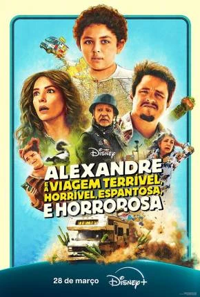 Alexandre e a Viagem Terrível, Horrível, Espantosa e Horrorosa Dublado e Dual Áudio Torrent 1080p - Download