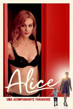 Alice - Uma Acompanhante Parisiense Dublado e Dual Áudio Torrent 1080p - Download