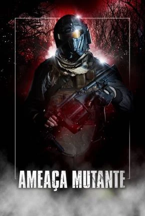Ameaça Mutante Nacional Torrent 1080p – Download