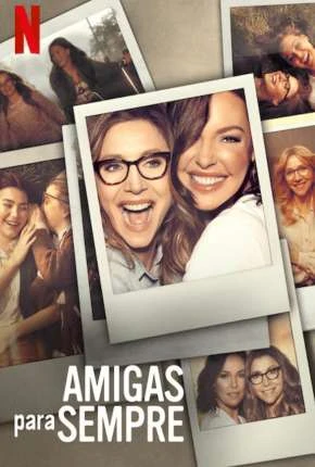 Amigas para Sempre - 1ª Temporada Completa Dublada Torrent 720p 1080p - Download