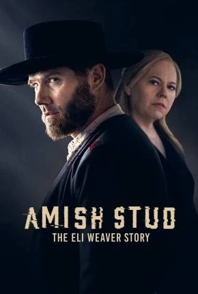 Amish Stud - The Eli Weaver Story - Legendado Torrent 720p - Download