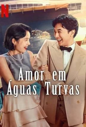 Amor Em Águas Turvas Dublado e Dual Áudio Torrent 1080p - Download