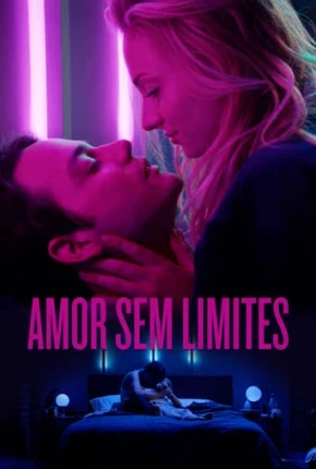 Amor Sem Limites Dublado e Dual Áudio Torrent 1080p - Download