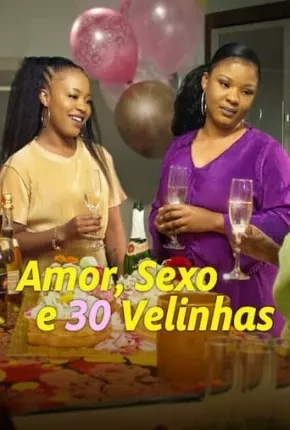 Amor, Sexo e 30 Velinhas Dublado e Dual Áudio Torrent 1080p - Download