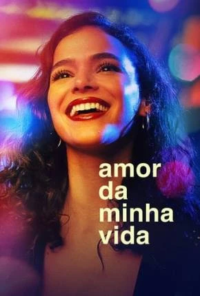 Amor da Minha Vida – 1ª Temporada Nacional Torrent 1080p – Download
