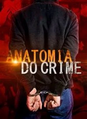 Anatomia do Crime Nacional Torrent 720p – Download