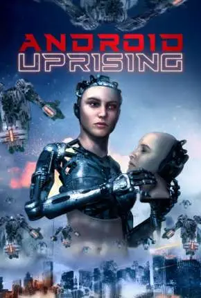 Android Uprising - Legendado  Torrent 1080p - Download