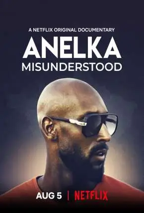 Anelka – O Incompreendido Dublado e Dual Áudio Torrent 720p 1080p – Download [2020]